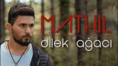 Mathil – Dilek Ağacı [Official Video – HD]