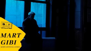 Mart Gibi – Kedin (Official Audio)